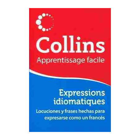 Apprentissage Facile : Expressions Idiomatiques