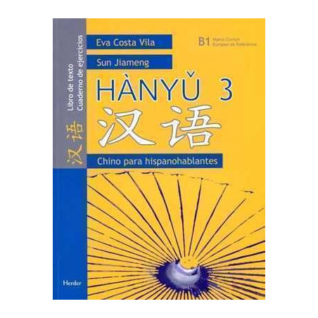 Hanyu 3 Chino para hispanohablantes libro + ejercicios B1