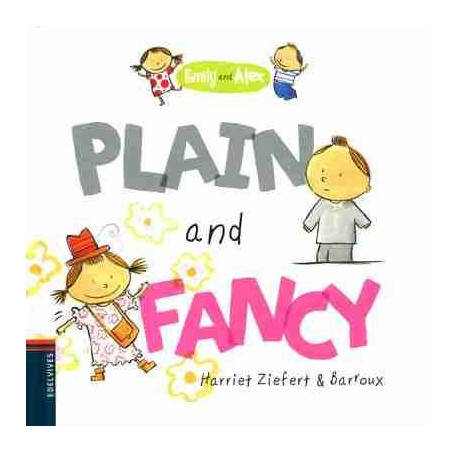 Emily and Alex 2 : Plain and Fancy