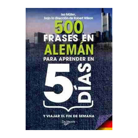 500 Frases en Aleman Para Aprendere 5 Dias