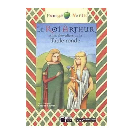 Roi Arthur Chevaliers Table Ronde 1 libro + cd audio