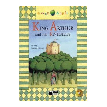 King Arthur and his Knights nivel 2 A2-B1 + cd /rom audio