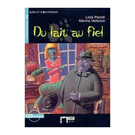 Du Lait au Fiel A2 libro + cd audio