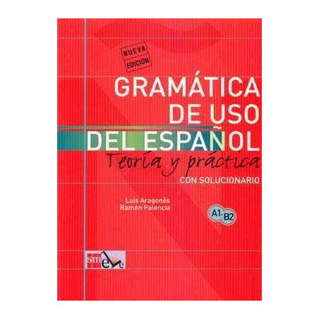 Gramatica de Uso Español Teoria y Practica A1 - B2 con soluciones