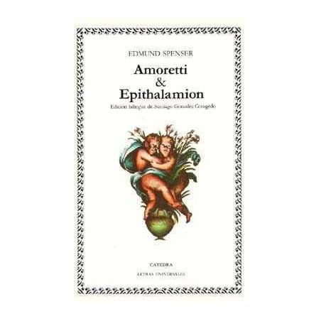 Amoretti and Epithalamion Ingles Español Bilingue