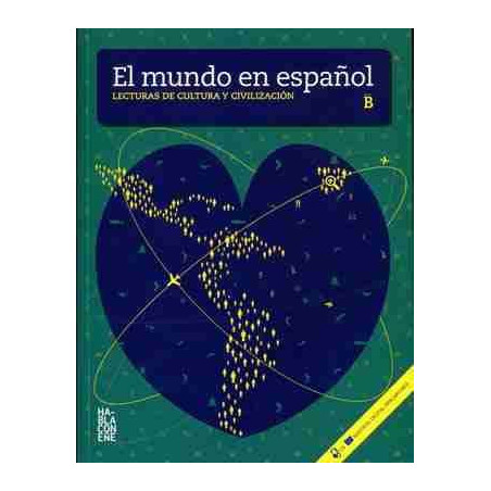 Mundo en Español B + Cd audio ( Lecturas de Cultura y Civilizacion )