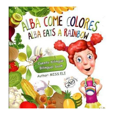 Alba Come Colores : Alba Eats a Rainbow ( Bilingue )