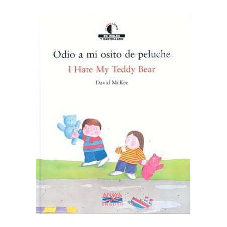 Hate my Teddy Bear + cd audio Ingles Español Bilingue