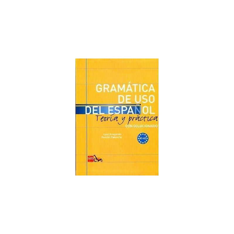 Gramatica de Uso Español Teoria y Practica A1 - A2 con soluciones