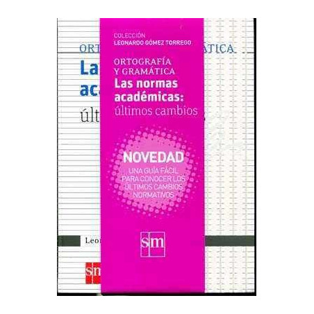 Ortografia y Gramatica : Normas Academicas Ultimos Cambios