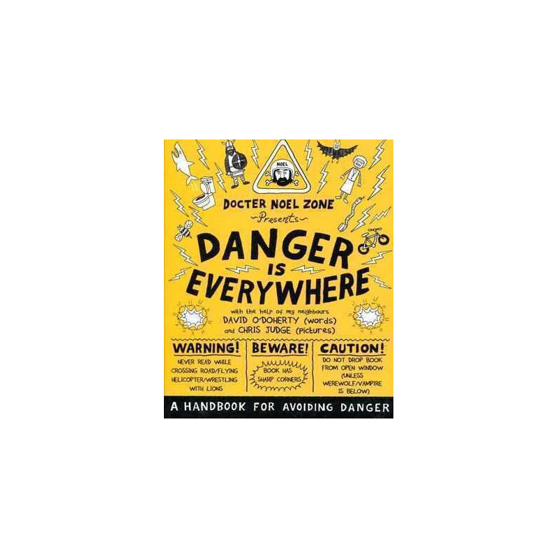 Danger is Everywhere : Handbook for Avoiding Danger