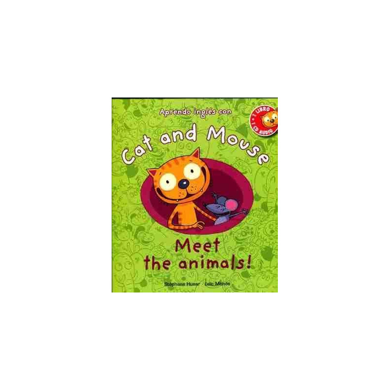 Cat and Mouse : Meet the Animals ! + Cd audio