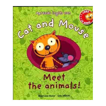 Cat and Mouse : Meet the Animals ! + Cd audio