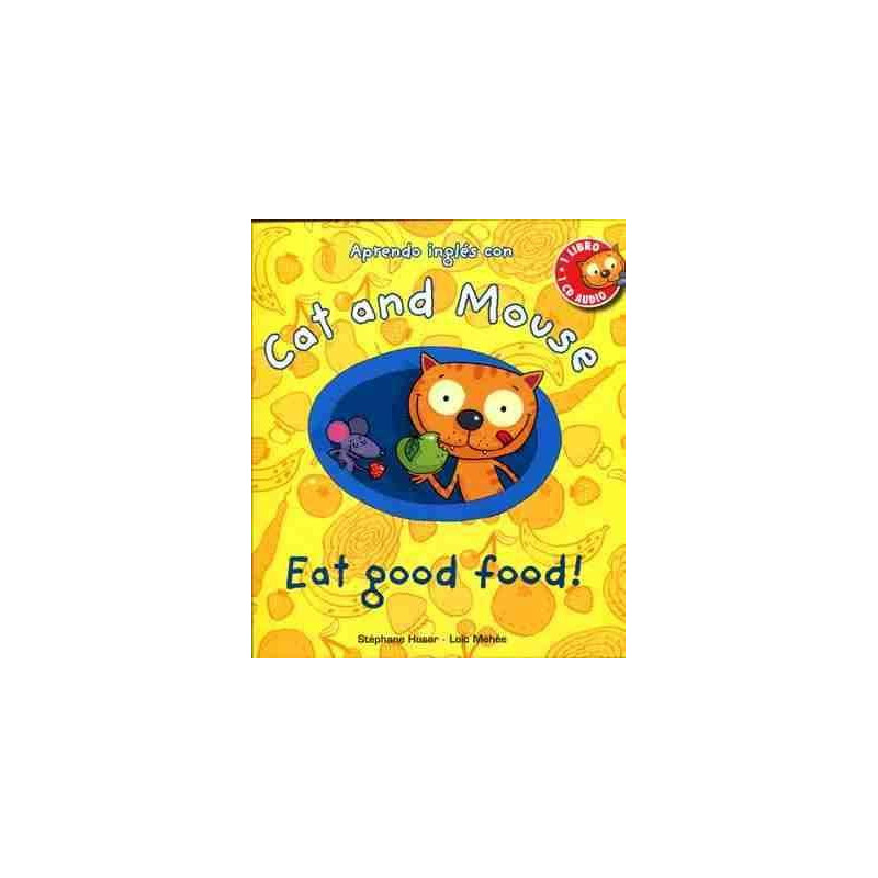 Cat and Mouse : Eat Good Food ! + Cd audio