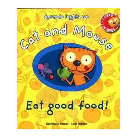 Cat and Mouse : Eat Good Food ! + Cd audio