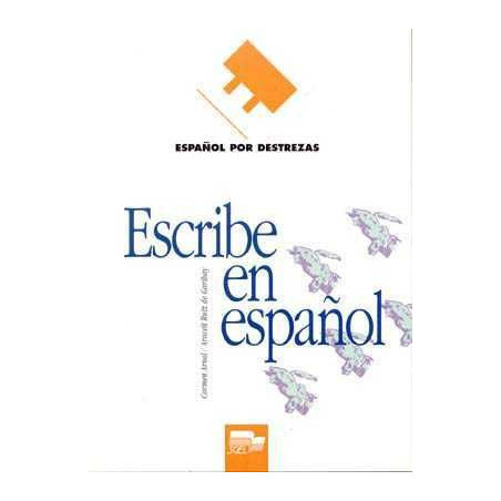 Español por Destrezas : Escribe en Español