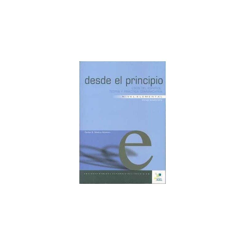 Desde el Principio :Teoria y Practica de la Comunicacion Nivel Elemental