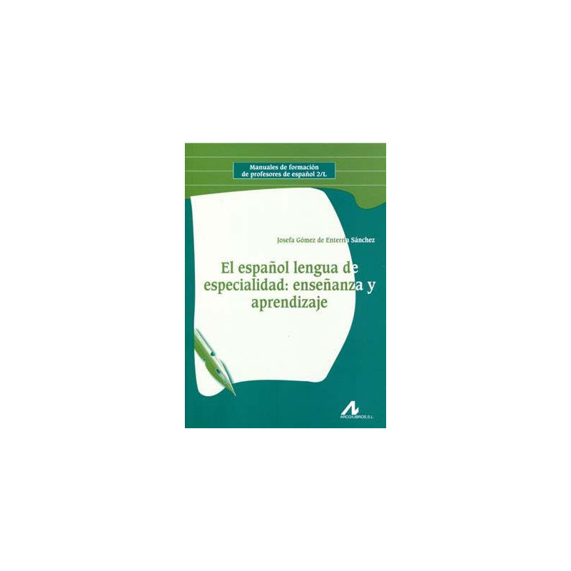 Español lengua de especialidad :  enseñanza y aprendizaje