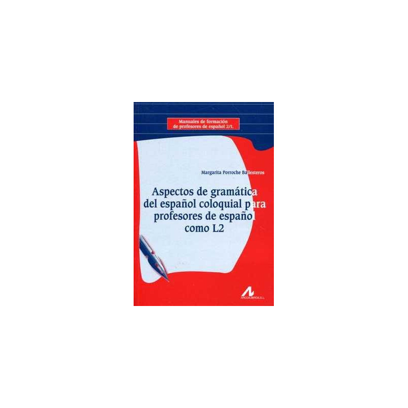 Aspectos de gramatica del español coloquial para profesores de español como L2