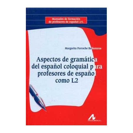 Aspectos de gramatica del español coloquial para profesores de español como L2