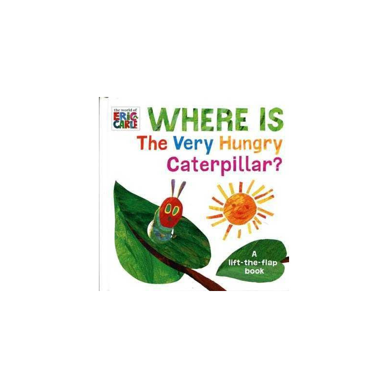 Where Is the Very Hungry Caterpillar? lift - flap