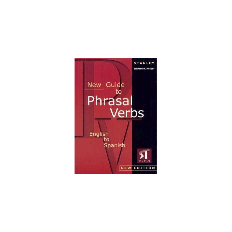 New Guide to Phrasal Verbs Bilingue Ingles Español