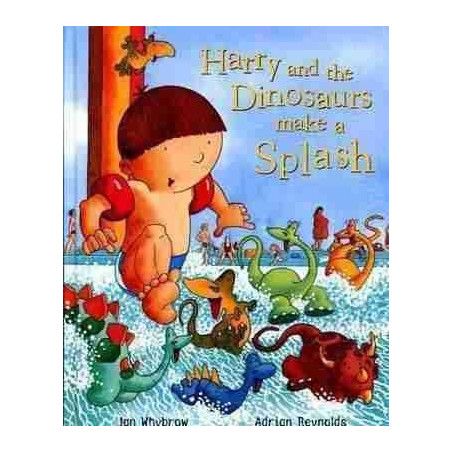 Harry and the Dinosaurs Make a Splash Hb