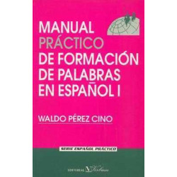 Manual Practico de Formacion de Palabras en Español I