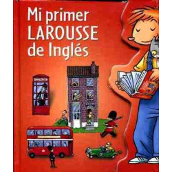 Mi Primer Larousse de Ingles