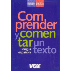 Manuales Practicos : Comprender y Comentar un Texto Lengua Española