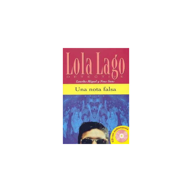 Lola Lago : Una Nota Falsa + cd audio nivel 1