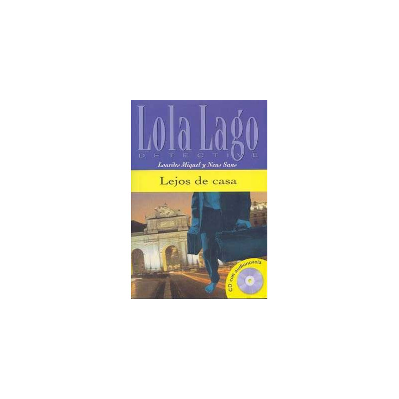 Lola Lago : Lejos de casa + cd audio nivel 2