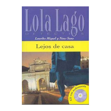 Lola Lago : Lejos de casa + cd audio nivel 2