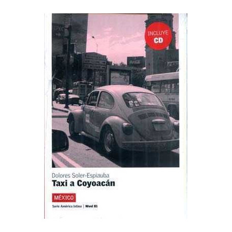 America Latina :Taxi a Cayoacan nivel 3 B1 + cd audio