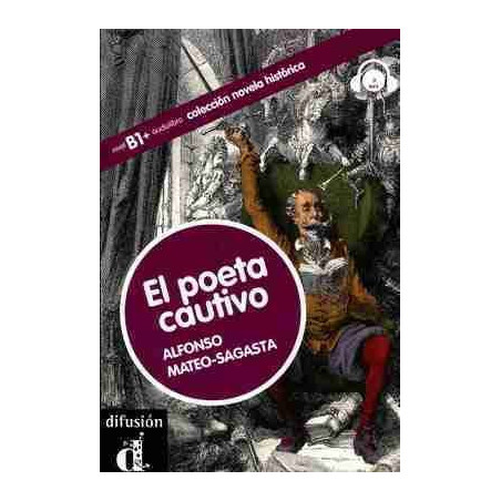 El Poeta Cautivo B1+ , + Cd audio (novela historica)