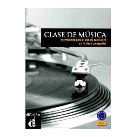 Clase de Musica (Actividades con Canciones para la clase de ELE) A1-C1