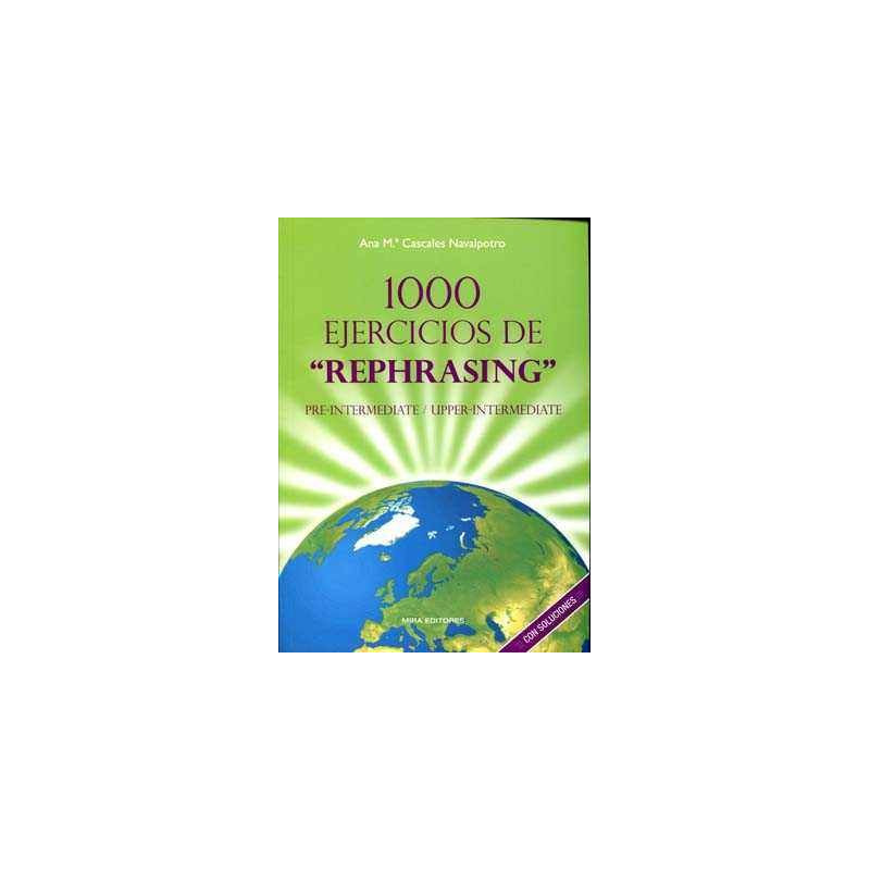 1000 Ejercicios de Rephrasing pre-Intermediate / upper-intermediate