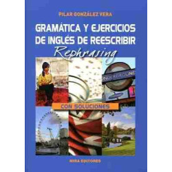 Gramatica y Ejercicios de Ingles de Reescribir / rephrasing (con soluciones)