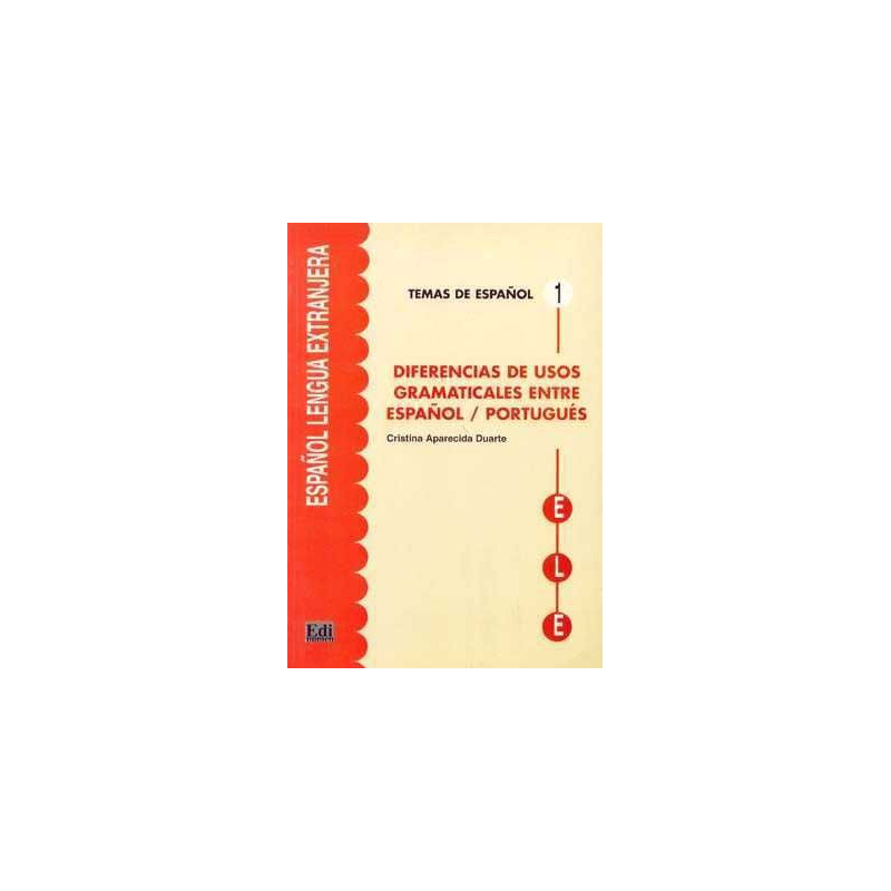 Diferencias Usos Gramaticales Español Portugues Temas Español 1