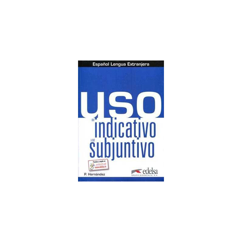 Uso del Indicativo y del Subjuntivo