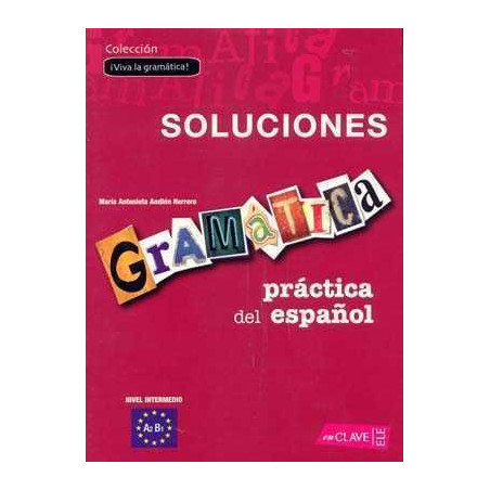 Gramatica Practica del Español Intermedio A2-B1 Soluciones