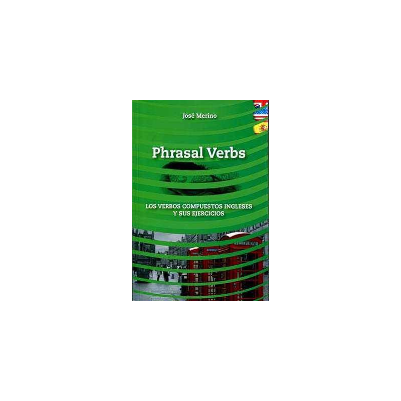 Phrasal Verbs - Verbos Compuestos Ingleses y sus Ejercicios