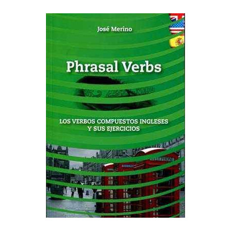 Phrasal Verbs - Verbos Compuestos Ingleses y sus Ejercicios