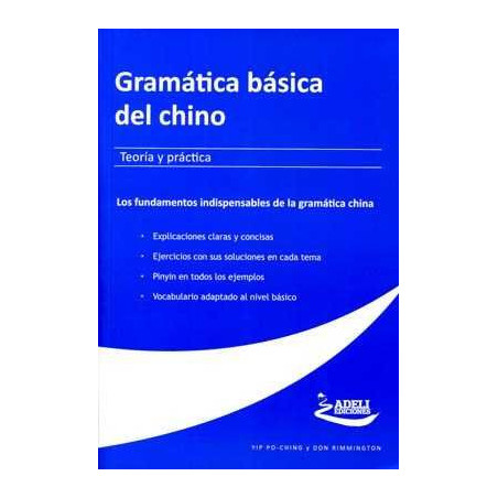 Gramatica Basica del Chino : Teoría y Práctica