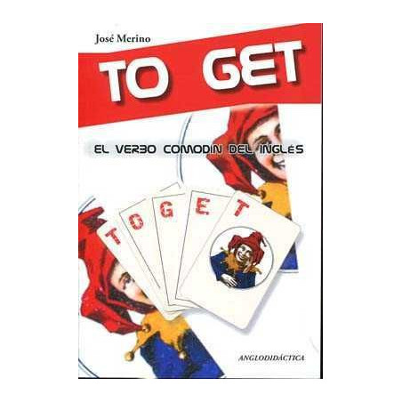 To Get ( El Verbo Comodin )