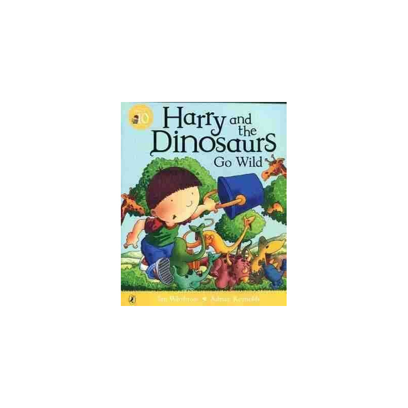 Harry and the Dinosaurus go Wild PB