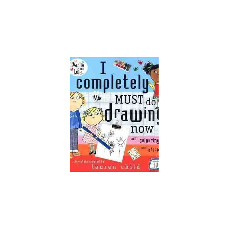 Charlie and Lola : Completely Must do Drawing Now colouring