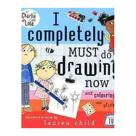 Charlie and Lola : Completely Must do Drawing Now colouring