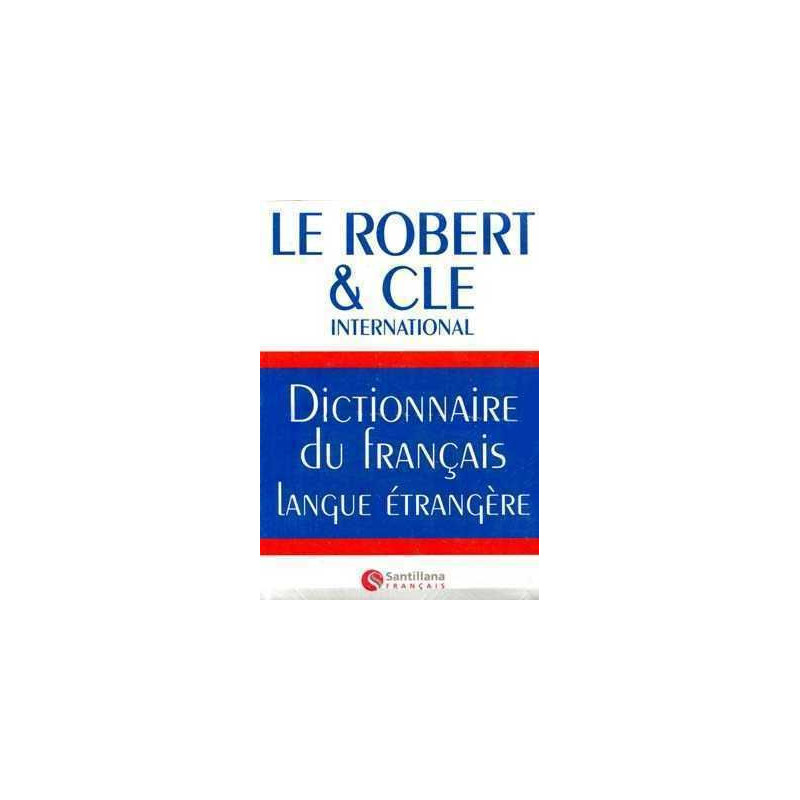 Dictionnaire du Français Reference et Apprentissage (Robert-Cle International)