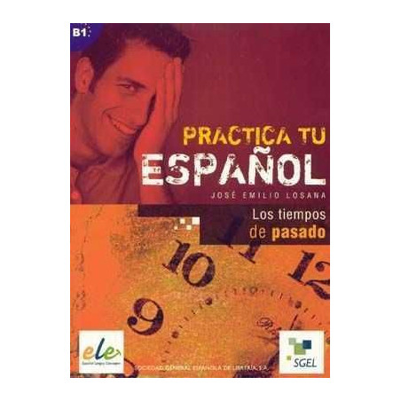 Practica tu Español : Problemas con el uso del Pasado B1